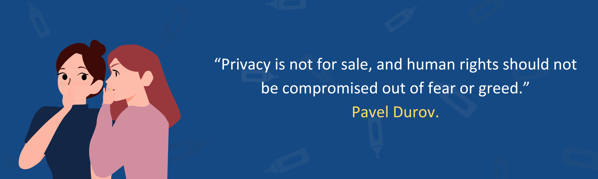 A quote from Pablo Durov explaining why privacy is not for sale.